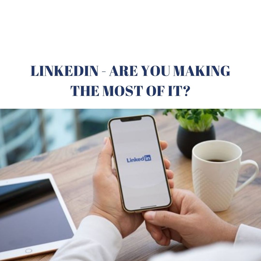 Making the Most From LinkedIn