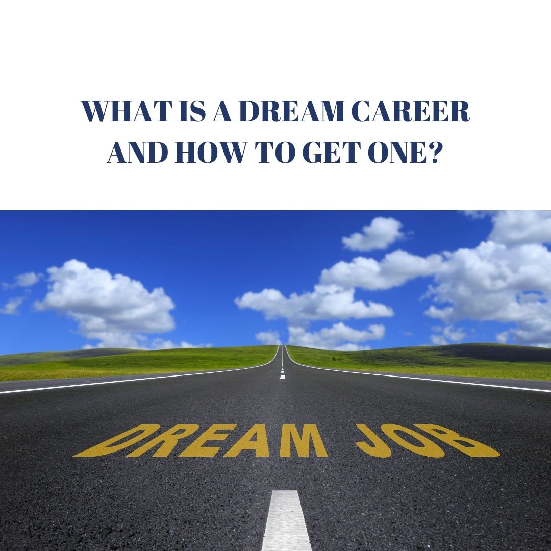 What is a Dream Career and How to Get One?