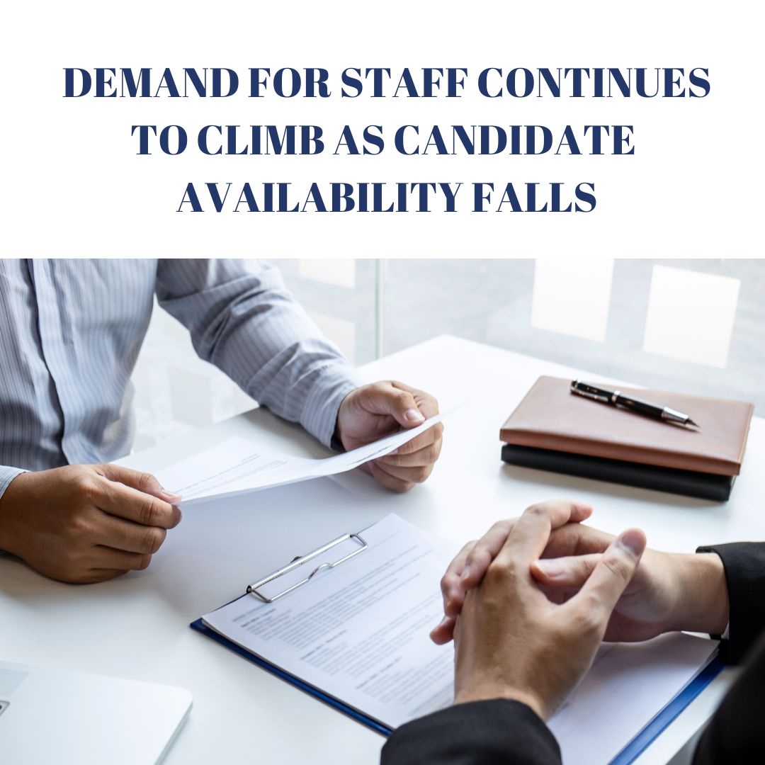 Demand for Staff Continues to Cllmb as Candidate Availability Falls